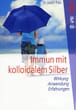 Immun mit kolloidalem Silber, Taschenbuch