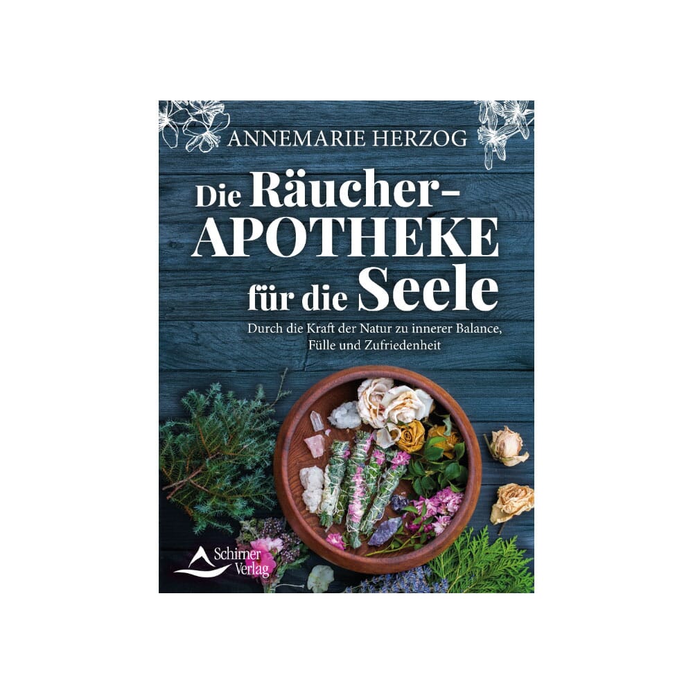 Räucherapotheke für die Seele von Annemarie Herzog